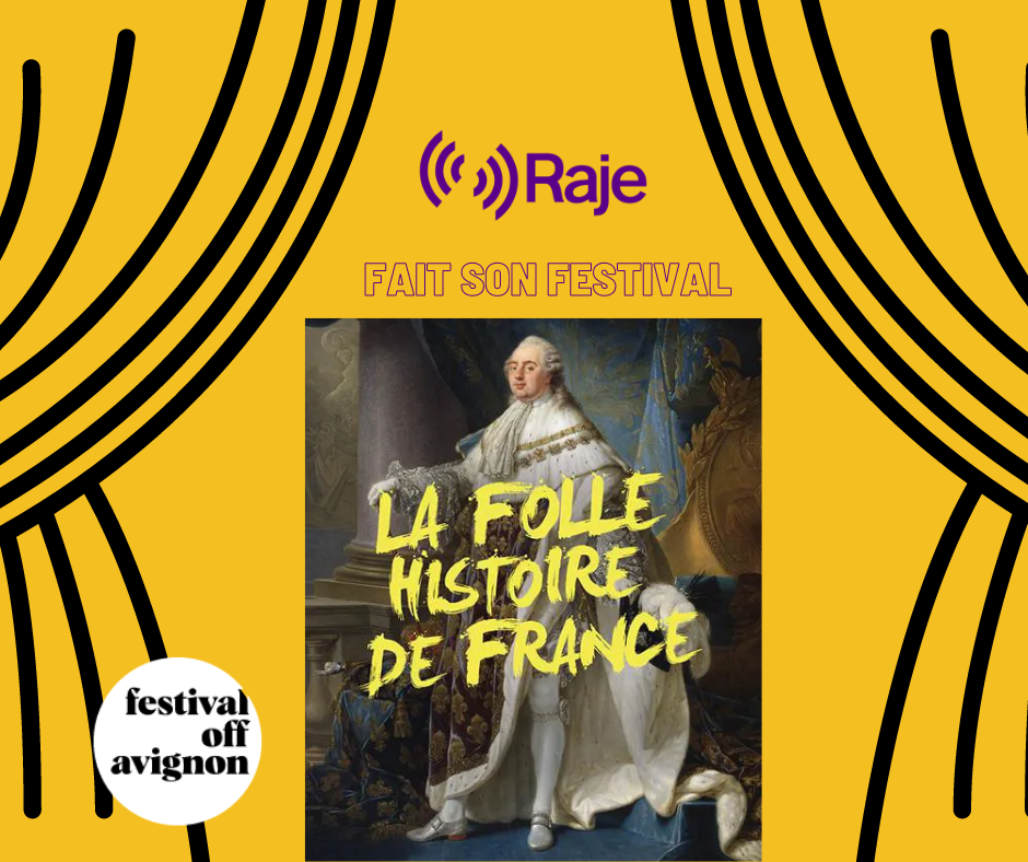 Raje Fait Son Festival /// La folle histoire de France avec Nicolas Pierre / Le Paris